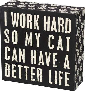 Better Life Cat Sign