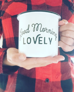 Good Morning Lovely Enamel Mug